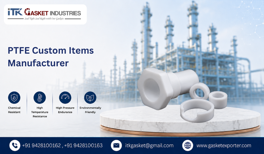 PTFE Custom Items Manufacturer